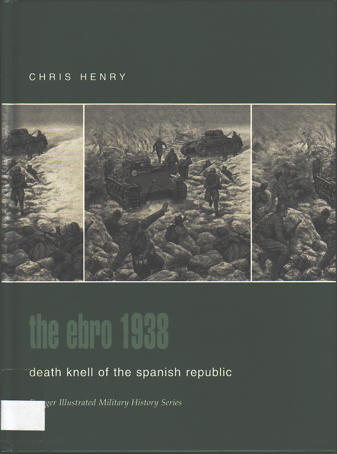 The Ebro 1938 : death knell of the Spanish republic