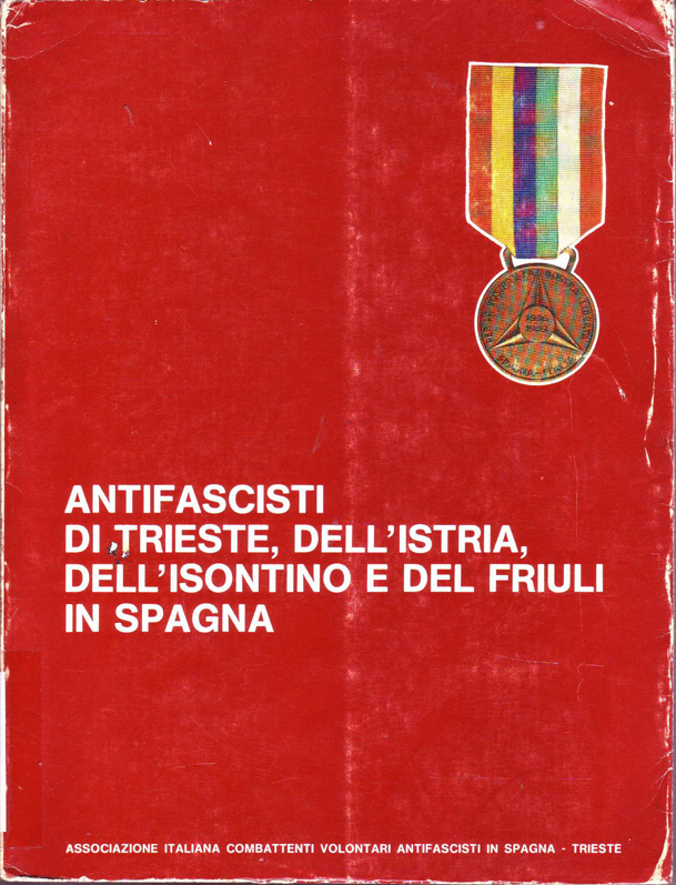Antifascisti di Trieste, dell'Istria, dell'Isontino e del Friuli in Spagna
