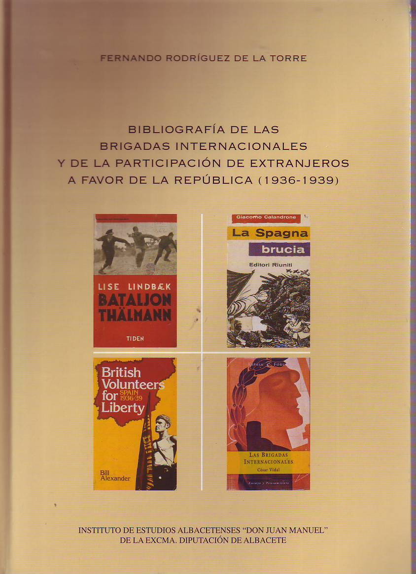 Bibliografía de las Brigadas Internacionales y de la participacion de extranjeros a favor de la República (1936-1939)