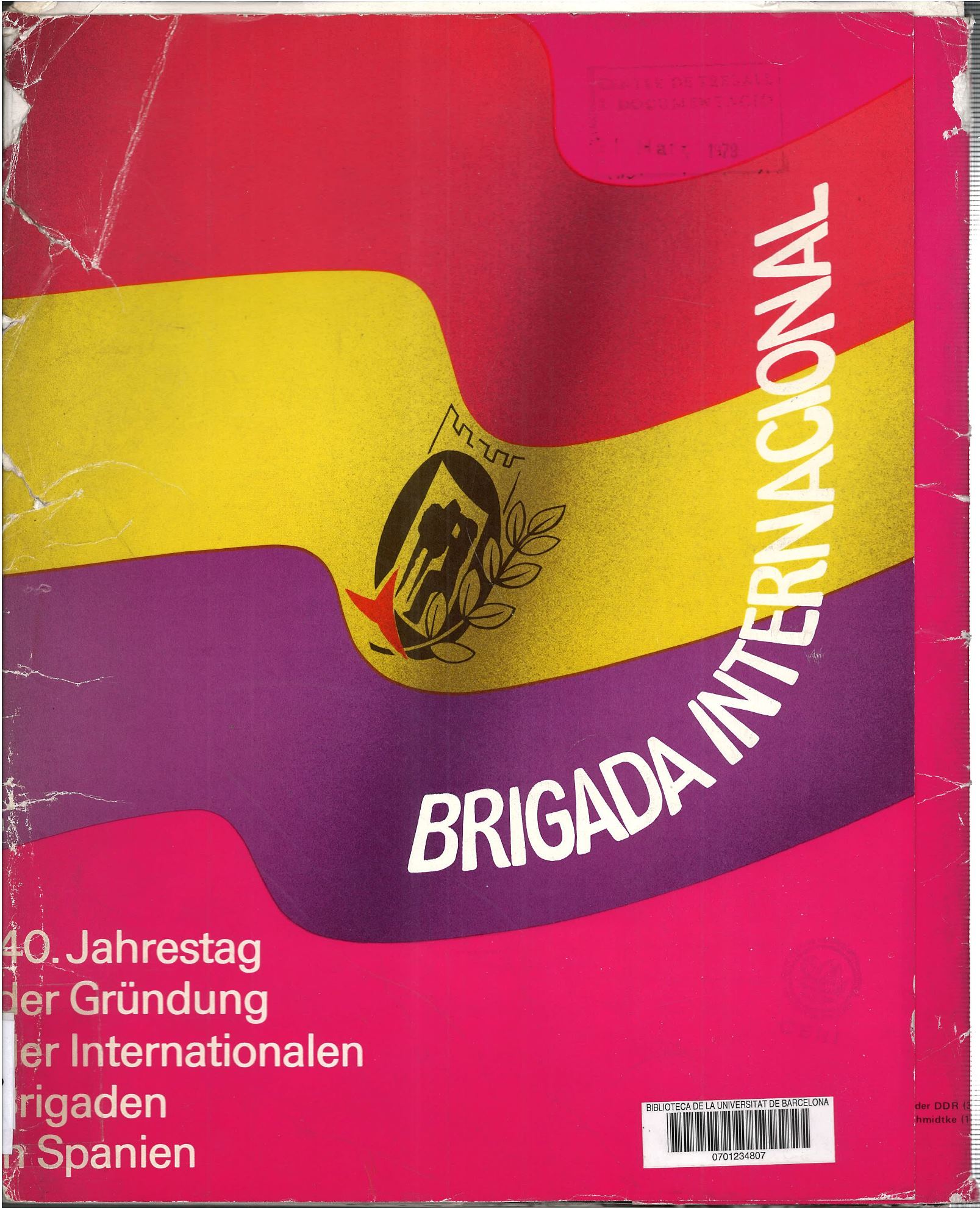 Brigada Internacional : 40. Jahrestag der Gründung der Internationalen Brigaden in Spanien