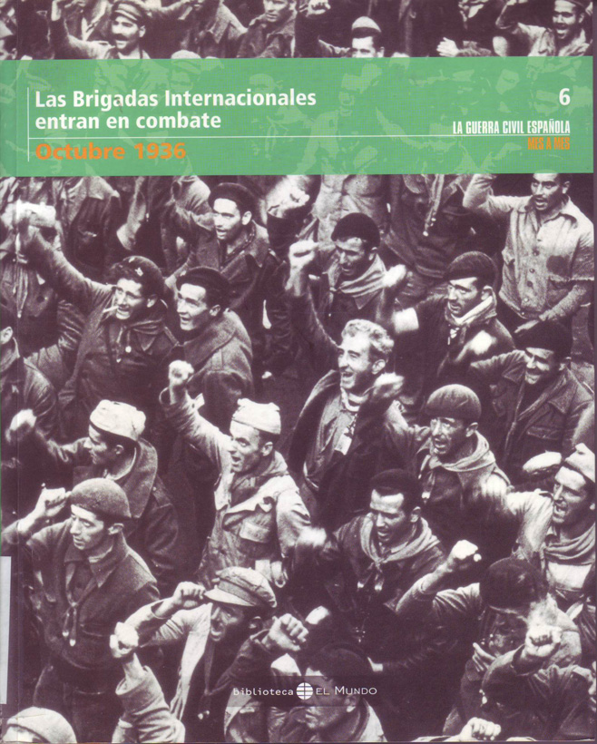 Las Brigadas Internacionales entran en combate : octubre 1936.