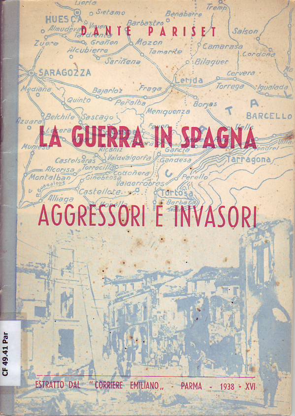 La Guerra in Spagna : aggressori e invasori
