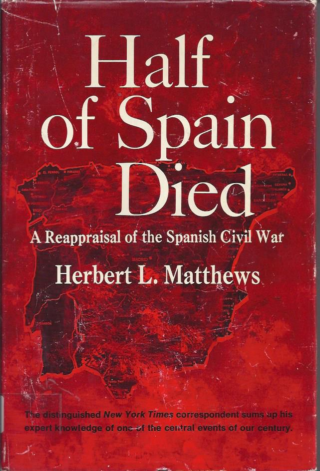  Half of Spain died : a reappraisal of the Spanish civil war