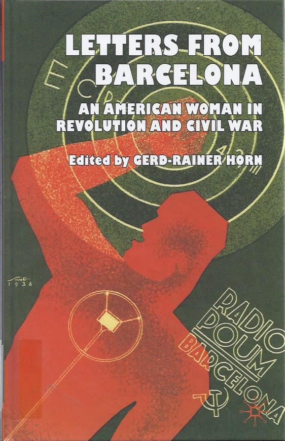 Letters from Barcelona : an American woman in revolution and civil war