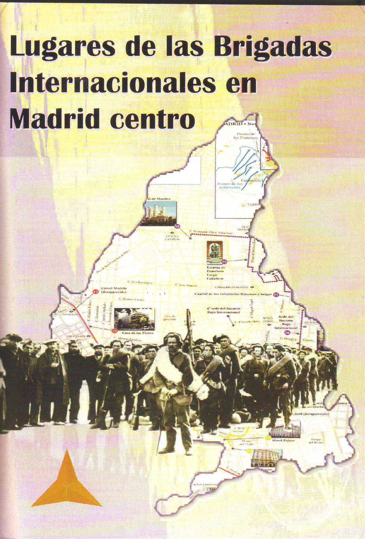 Lugares de las Brigadas Internacionales en Madrid. Vol 2