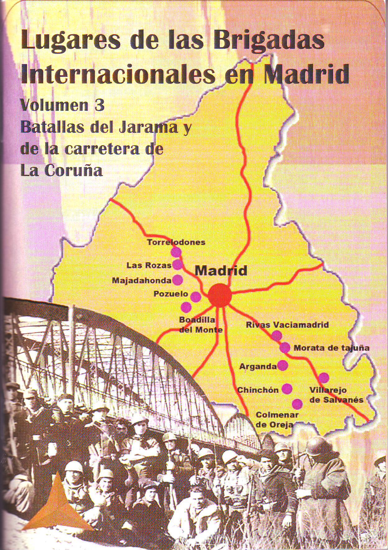 Lugares de las Brigadas Internacionales en Madrid. Vol 3
