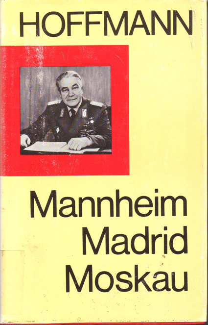 Mannheim, Madrid, Moskay : Erlebtes aus drei Jahrzehnten