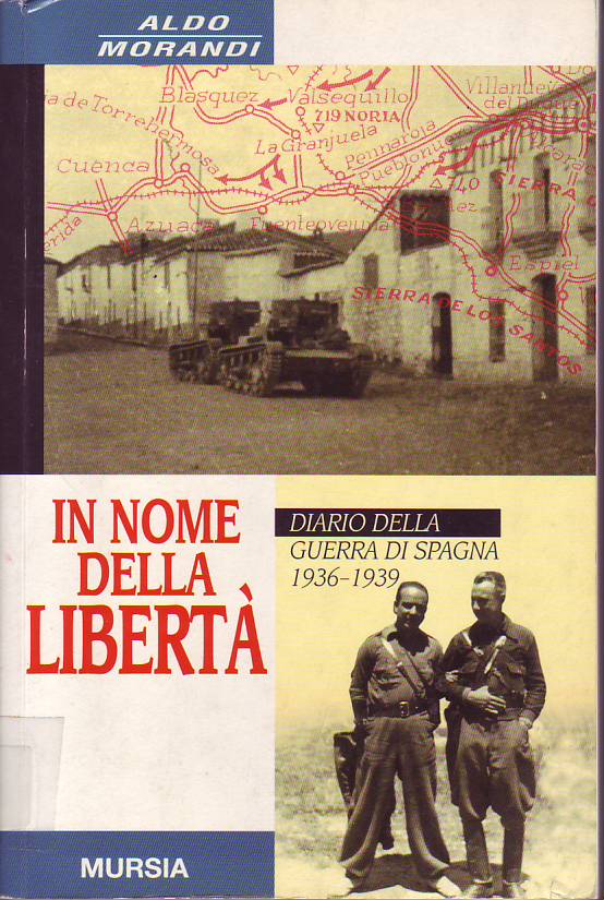 In nome della libertà : diario della guerra di Spagna : 1936-1939