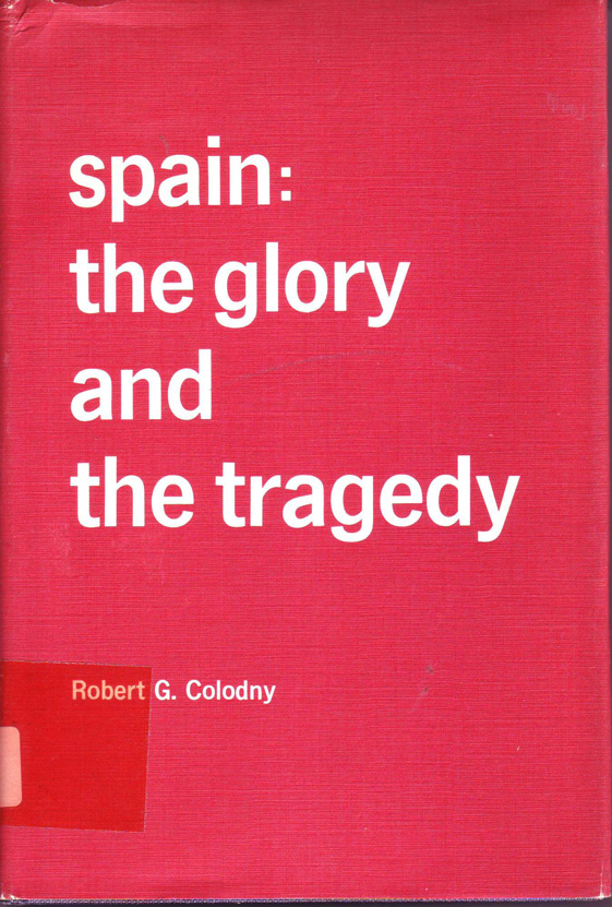 Spain : the glory and the tragedy