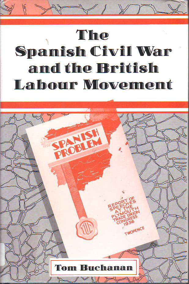 The Spanish Civil War and the British Labour Mouvement