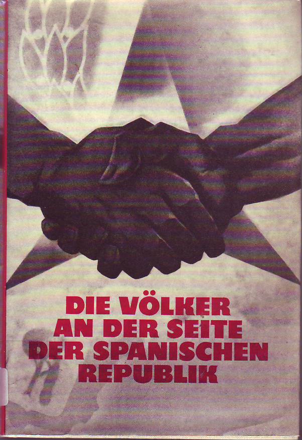 Die völker an der seite der spanischen republik : 1936-1939