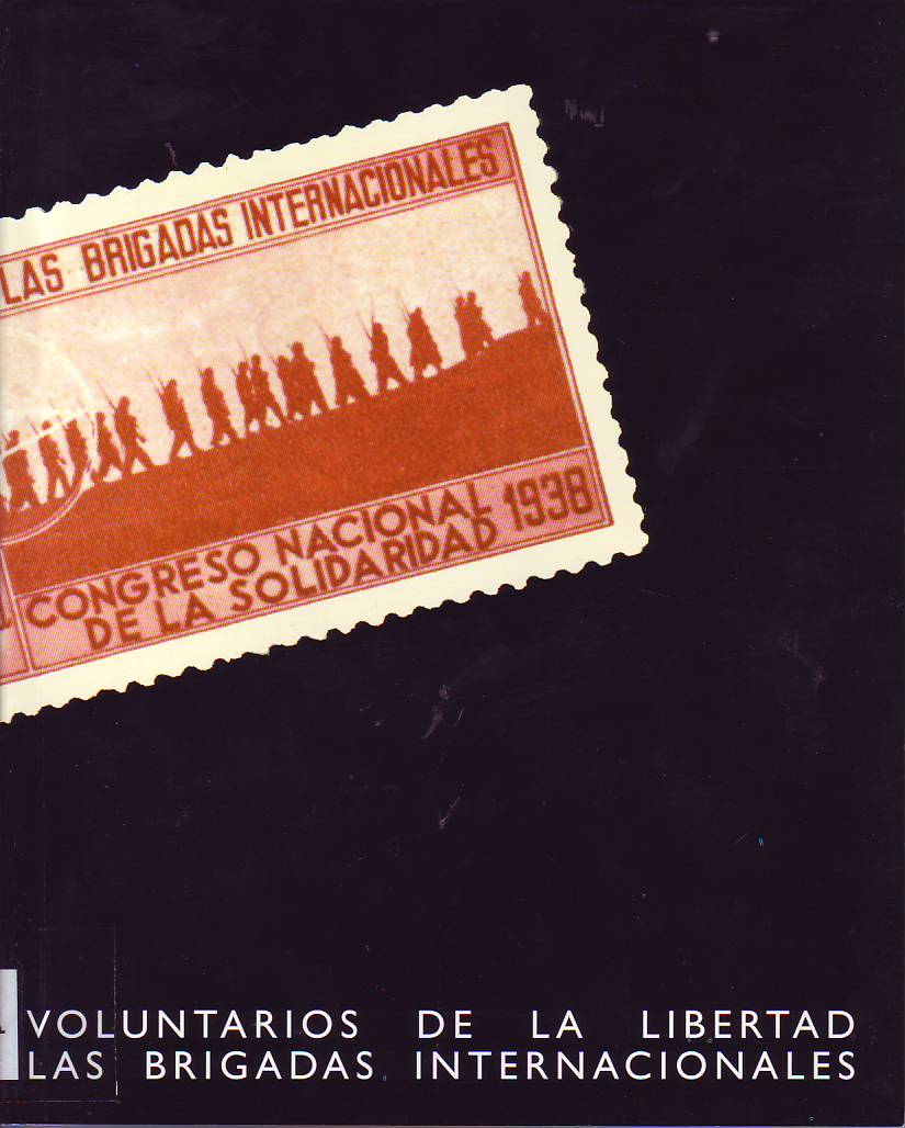 Voluntarios de la Libertad. Las Brigadas Internaciones