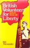 ALEXANDER, Bill. British volunteers for liberty : Spain 1936-1939